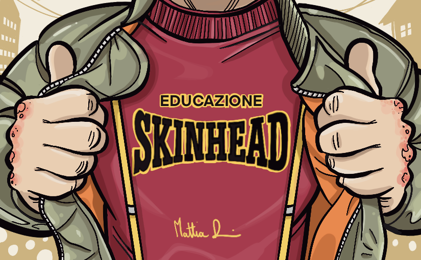 "Educazione skinhead", il fumetto di Mattia Dossi