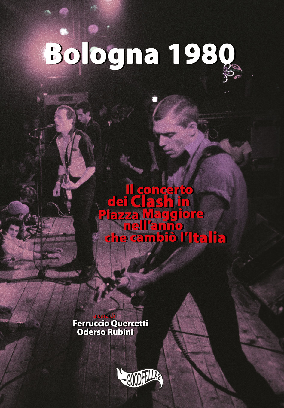 Il libro "Bologna 1980 – Il concerto dei Clash in Piazza Maggiore nell’anno che cambiò l’Italia" (2020)