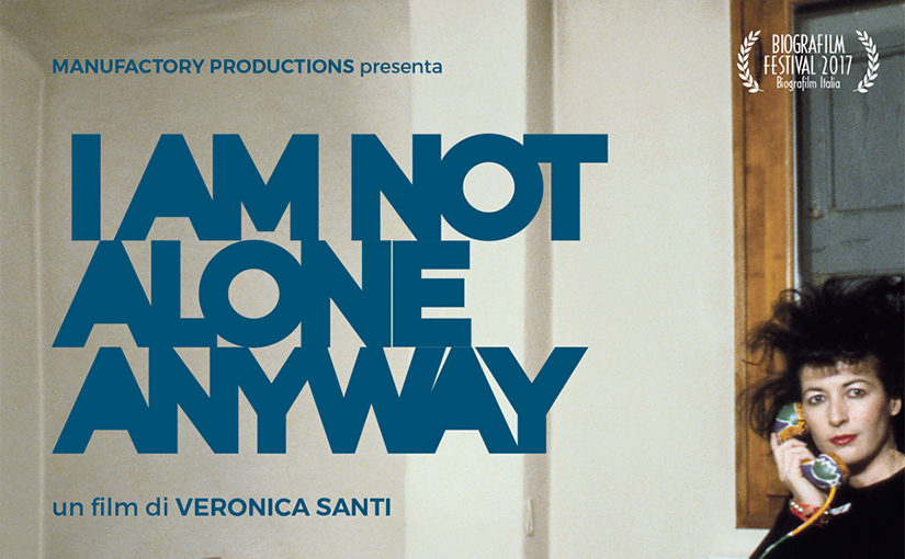 Francesca Alinovi: il documentario “I Am Not Alone Anyway” (2017)